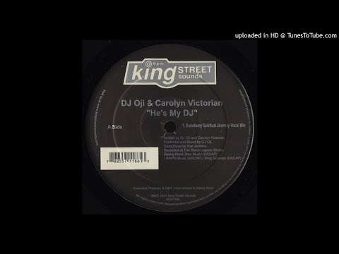 DJ Oji & Carolyn Victorian ‎– He's My DJ (Sanctuary Spiritual Journey Vocal Mix )