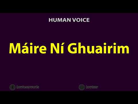 How to Pronounce Maire Ni Ghuairim