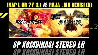 Download lagu INAP LIUR 77 VS SP RAJA LIUR REVISI Kombinasi Ster... mp3