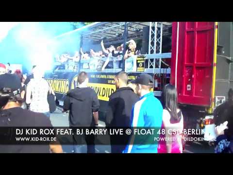 DJ KID ROX FEAT. BJ BARRY LIVE @ CSD 2010 BERLIN "FLOAT 48"