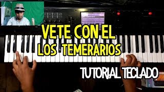 Vete Con el Los Temerarios Tutorial Teclado