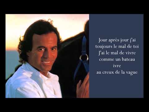 Le Mal De Toi - Julio Iglesias - (Lyrics)
