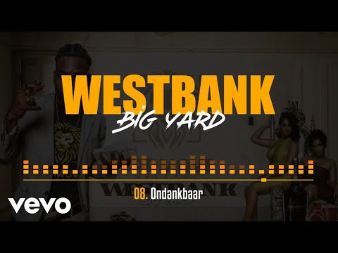 BIGYARD, WESTBANKOFFICIAL - Ondankbaar 08. Track (HEAT SEASON)