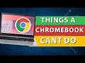 5 Things A Chromebook Can T Do