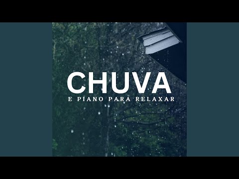 Chuva e Piano para Relaxar, Pt. 2