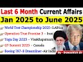 Last 6 Months Current Affairs 2025 Jan 2025 To June 2025 Important Current Affairs 2025 Current
