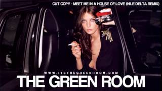 Cut Copy - Meet Me In A House Of Love (Nile Delta Remix)
