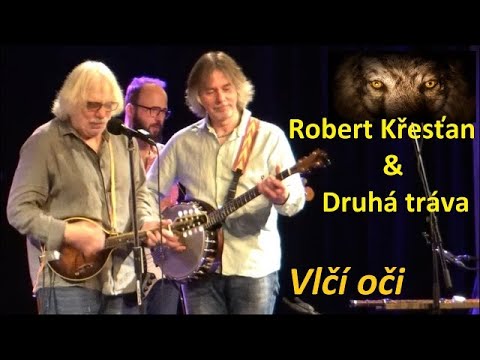 Robert Křesťan a Druhá tráva: Vlčí oči