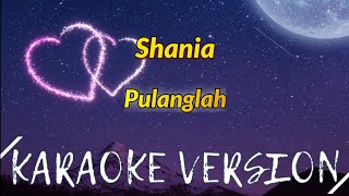 Download lagu Shania - Pulanglah Karaoke mp3 Download lagu Shania - Pulanglah Karaoke mp3