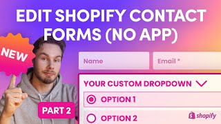 Adding Fields to Shopify Contact Forms - Part 2 of Editing Form Code, No App