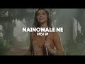 Nainowale Ne - Sped Up