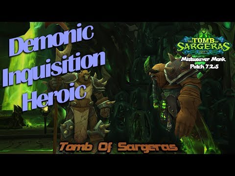 Mistweaver Monk - Demonic Inquisition  - Heroic Tomb of Sargeras