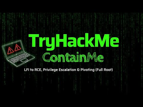 TryHackMe ContainMe Walkthrough | LFI to RCE, Privilege Escalation & Pivoting (Full Root)
