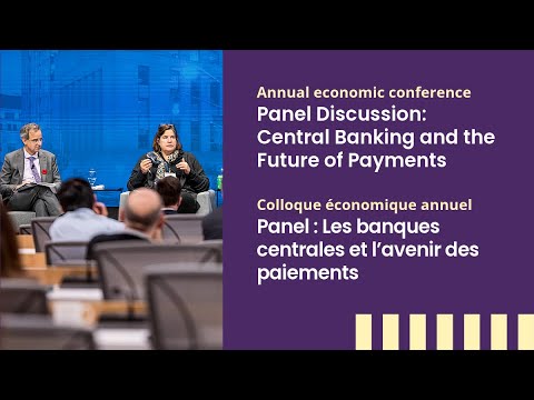Central Banking and the Future of Payments / Les banques centrales et l’avenir des paiements