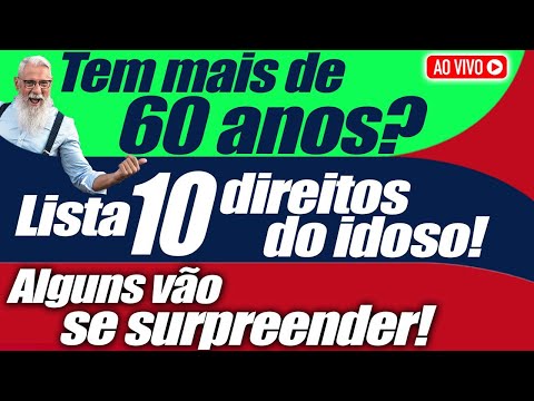 DIREITO DO IDOSO: Lista DE 10 DIREITOS DOS IDOSOS que você TEM DIREITO E TALVEZ NEM SAIBA!