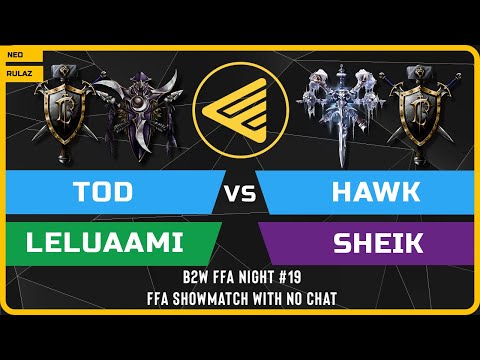 WC3 - B2W FFA Night #19 ft. Tod vs Leluaami vs HawK vs Sheik