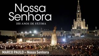 Marco Paulo - Nossa Senhora