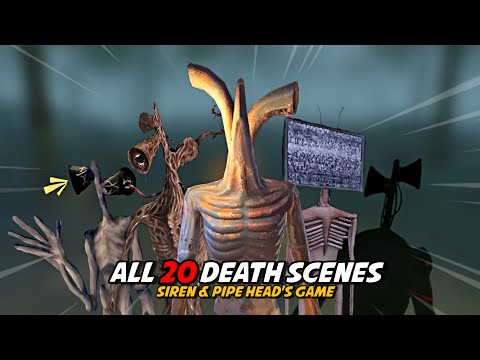 All 20 Death Scenes - Siren Head & Pipe Head's Game
