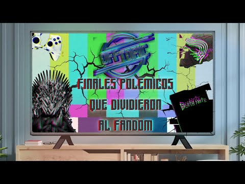Finales Polémicos que Dividieron al Fandom | La Hora Off Topic Ep. 27