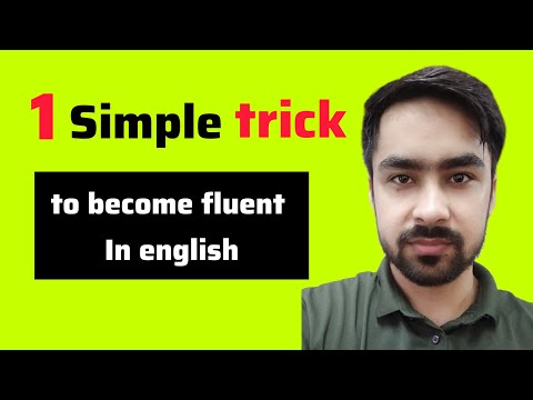 How to become fluent in english by 1 simple trick