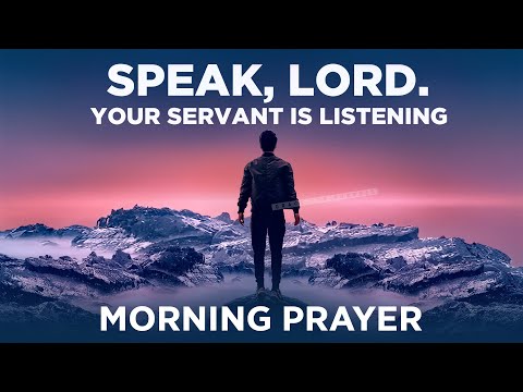 Start Listening To What God Is Saying To You | A Blessed Morning Prayer To Start Your Day