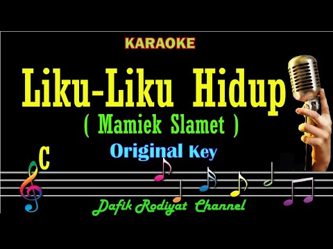 Liku Liku Hidup (Karaoke) Mamiek Slamet Nada Asli/ Original key C Nada Pria / Cowok /Male key