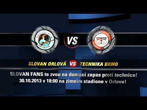 SLOVAN ORLOVÁ - TECHNIKA BRNO [POZVÁNKA]