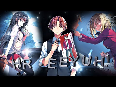 Ayanokoji -  HR - EEYUH!{EDIT AMV} 4K (scrap!)