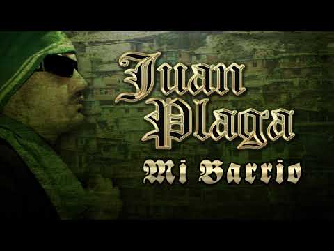 Mi Barrio - Juan Plaga