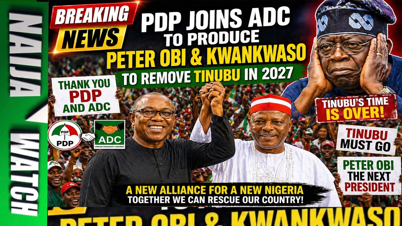 (25-4-26) BREAKING NEWS | PDP Backs ADC, Obi/Kwankwaso 2027? Political Earthquake Begins |