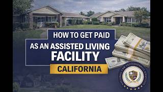 How Assisted Living Facilities (RCFE) Get Paid in California