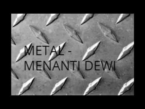 Metal   Menanti dewi