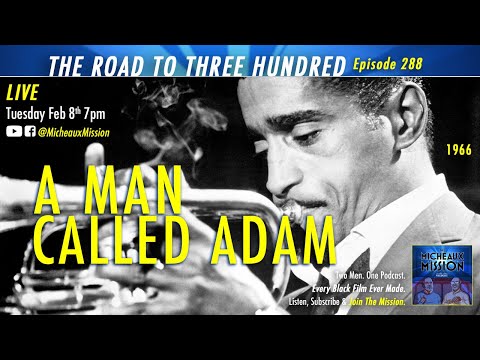 A MAN CALLED ADAM (1966) hops aboard The Mission on The Road to 300.