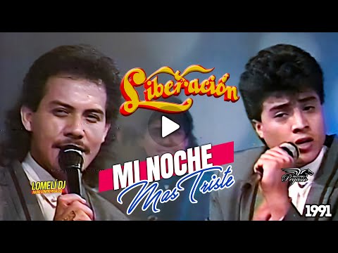1991 - Liberacion - MI NOCHE MAS TRISTE - con Lupe Barrera - En Vivo