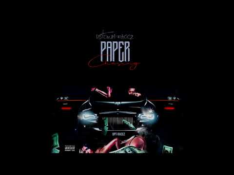Uptown Raccz - PaperChasin (Prod. Aeon Flex)