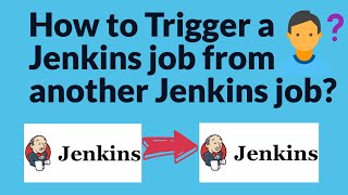 How to trigger a Jenkins Job from another Jenkins Job | Trigger Jenkins Job from Jenkins Pipeline