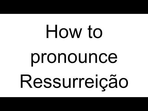 How to Pronounce Ressurreição (Portuguese)