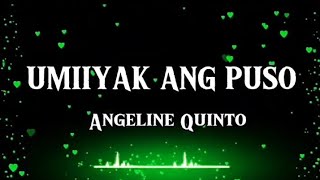 Umiiyak Ang Puso By: Angeline Quinto ( Lyrics Video)