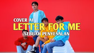 Download lagu LETTER FOR ME : SEBUAH PENYESALAN COVER AI mp3