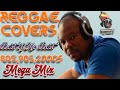 REGGAE COVERS BEST OF THE BEST 80S 90S 2000S MEGA JUGGLING Feat SANCHEZ GHOST WAYNE WONDER LOTS