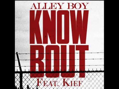 Alley Boy ft Kief   Know Bout