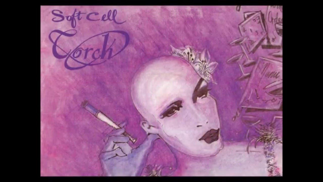 Soft Cell - Torch (lyrics)