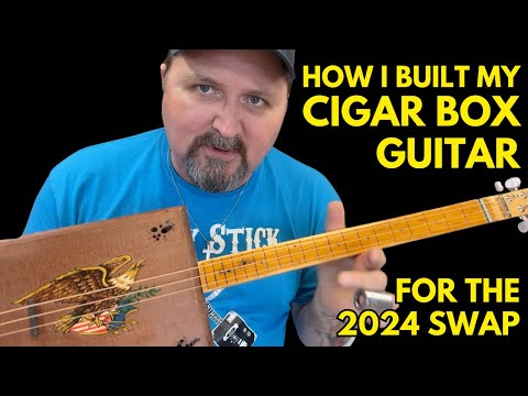 How I Made My Cigar Box Guitar for the Swap