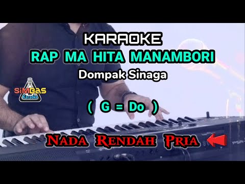 KARAOKE RAP MA HITA MANAMBORI Nada Rendah Pria / Cowok ( G=Do ) | Dompak Sinaga | Lagu Batak Populer