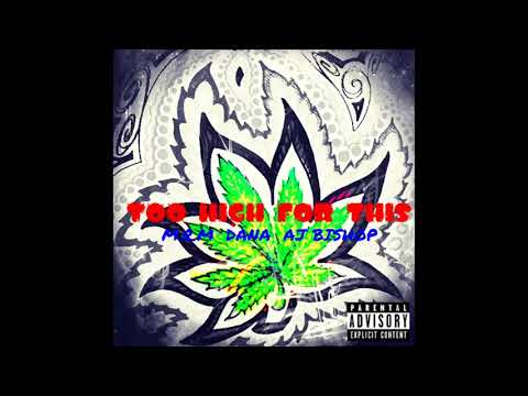 M.R.M - Too High For This (Audio) feat. Dana & AJ Bishop