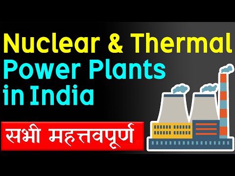Thermal and Nuclear Power Plants in India | Important Thermal and Nuclear Power Stations for Mains Video