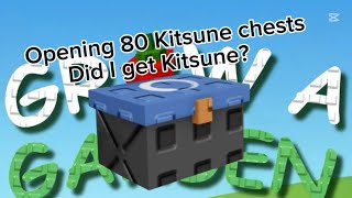 I opened 80 Kitsune chests did I get Kitsune?