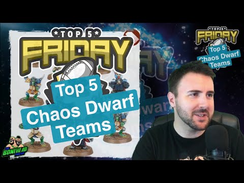 Top 5 Chaos Dwarf Teams - Top 5 Friday (Bonehead Podcast)