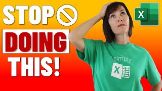 10 Excel Things You Should NEVER Do and What to do Instead