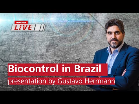 HORSCH Live 2021 - Contribution of biocontrol to sustainable agriculture in Brazil